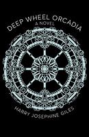 Book cover of Deep Wheel Orcadia by Harry Josephine Giles Book cover of Deep Wheel Orcadia by Harry Josephine Giles